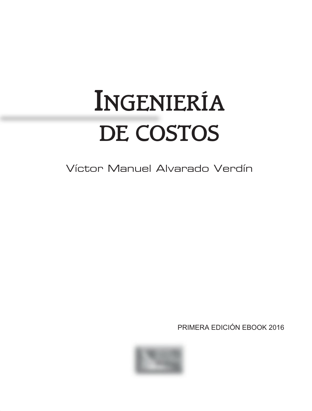 Ingenieria de Costos - Victor Manuel Alvarado Vereda.pdf_dvwkvkzdg62_page4