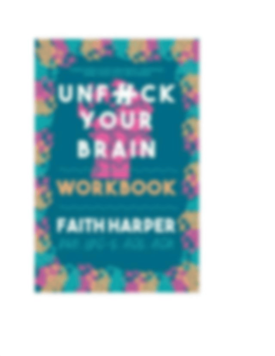 Unfuck Your Brain Workbook (Faith Harper) (z-lib.org).pdf_dvxeq11d52z_page3