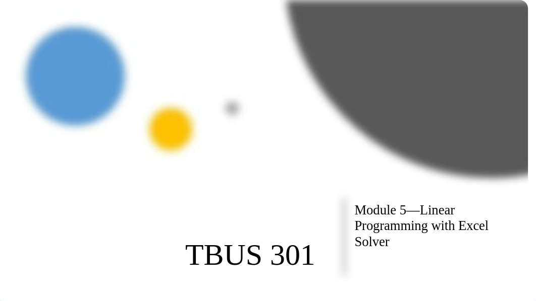 TBUS 301 LP With Excel Solver.pptx_dw0erv3hpox_page1