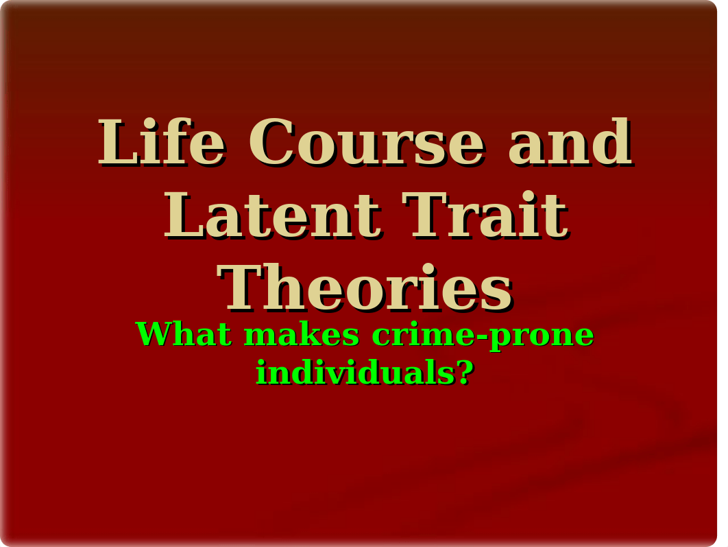 5 Lifecourse and Latent Trait Theories.ppt_dw1l92w6s24_page1