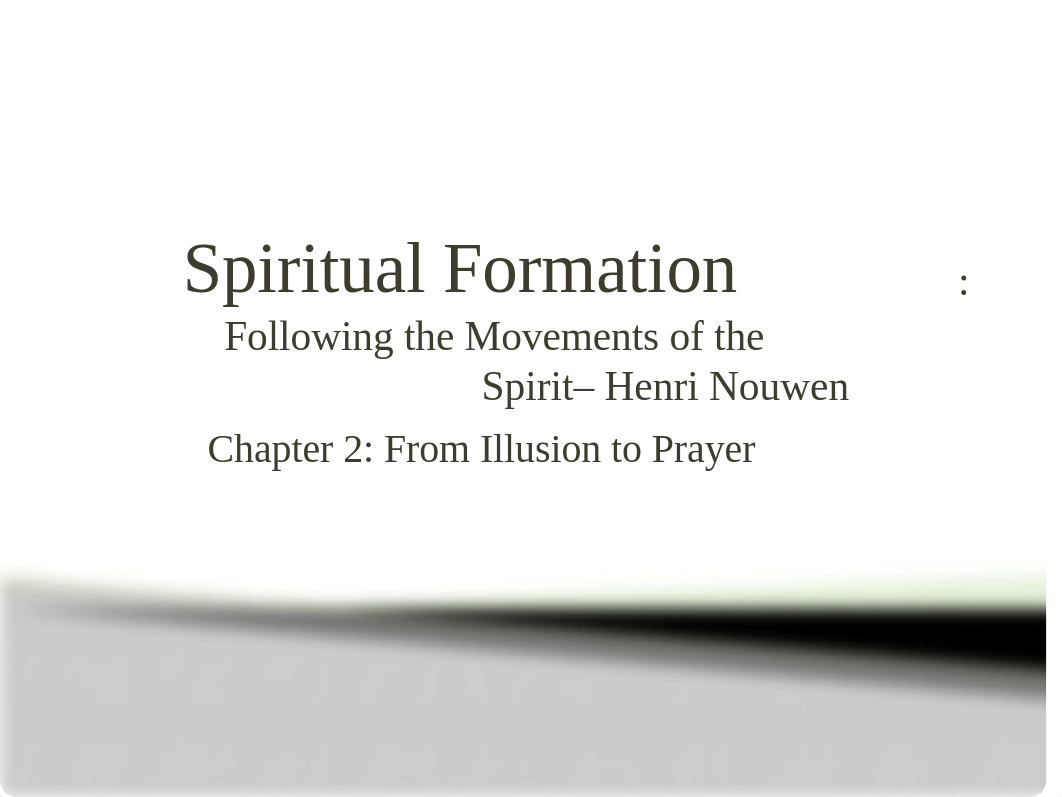 Spiritual Formation Henri Nouwen  Chapter 2.pptx_dw3v3p4u1bs_page1