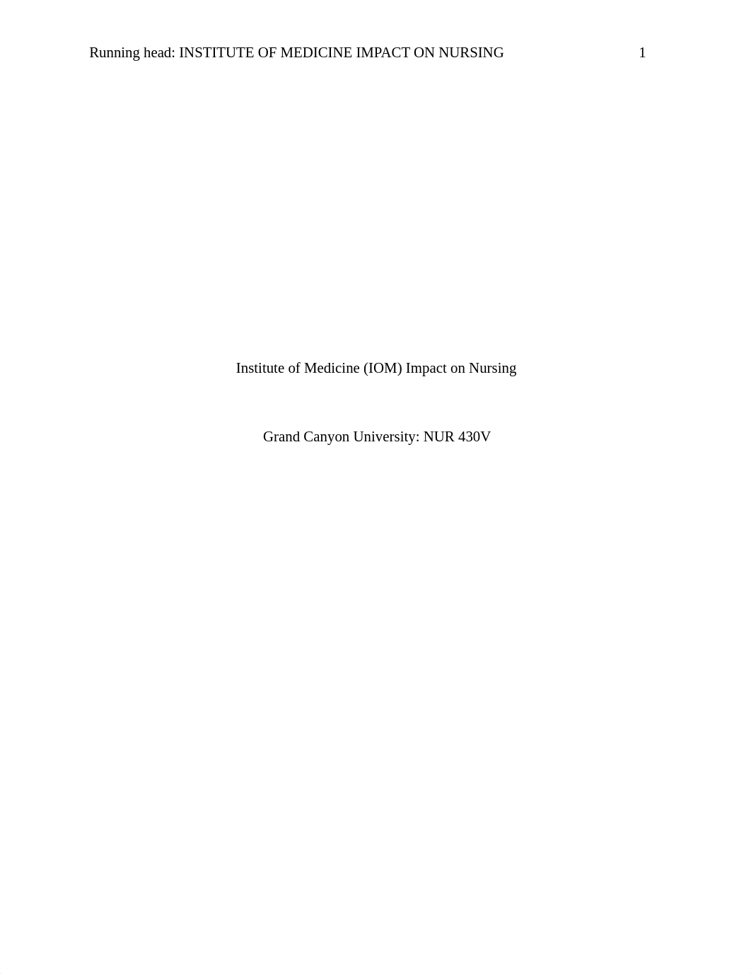 Institute of medicine impact on nursing.docx_dw4998qvddc_page1