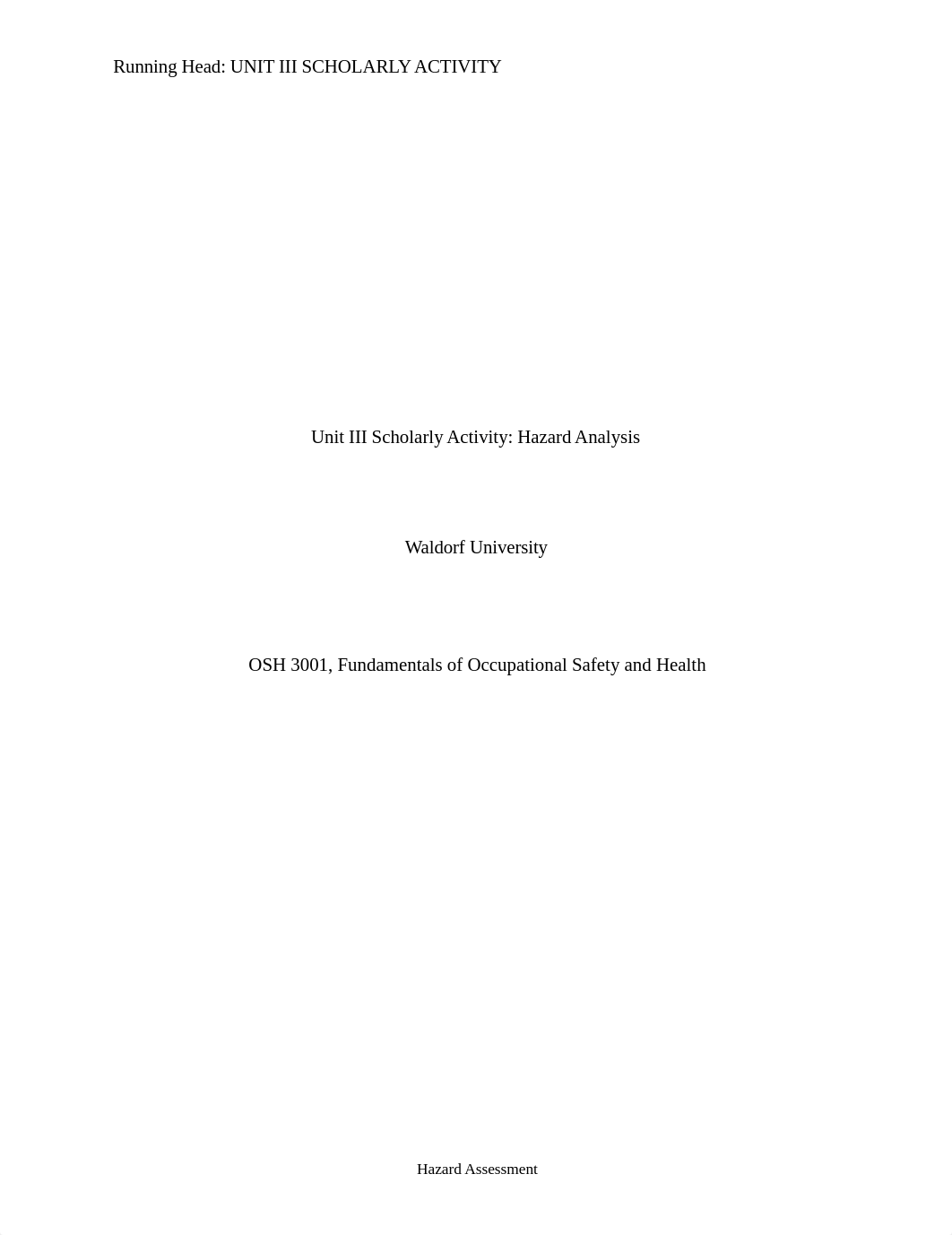 OSH 3001 - Unit III Scholarly Activity Hazard Analysis.docx_dw4pax3ifqa_page1