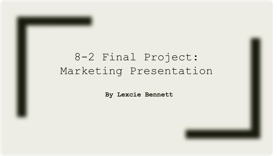 Lexcie Bennett - MKT 345 - Final Project Power Point.pdf_dw5q54m5xnp_page1