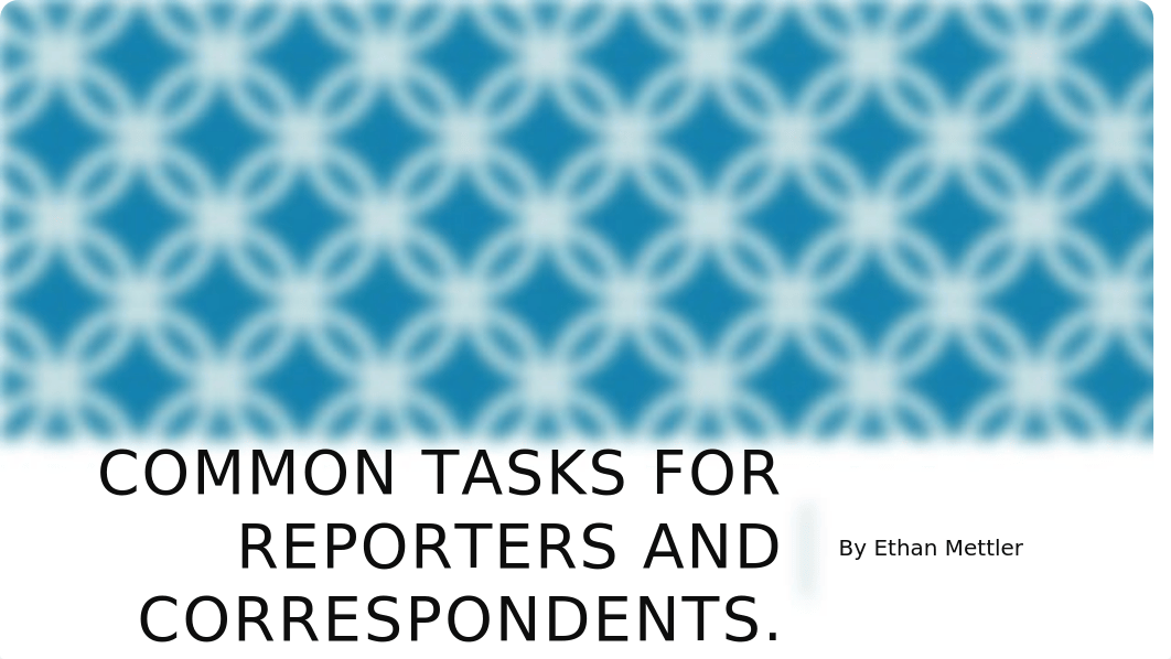 Common Tasks for Reporters and Correspondents.pptx_dw95yh6hcji_page1