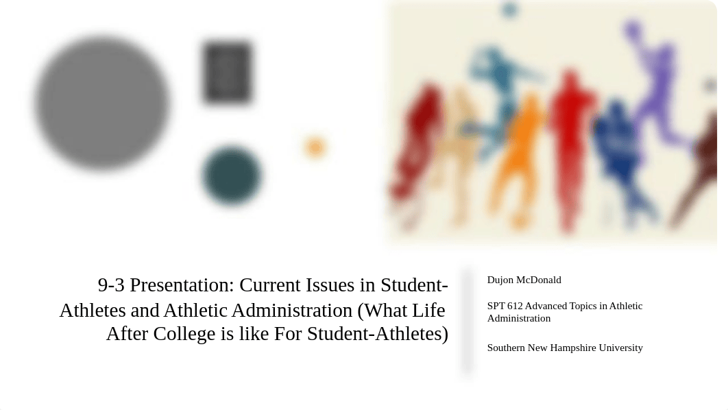 9-3 Presentation- Current Issues in Student-Athletes and Athletic Administration (What Life After Co_dwadcgn0424_page1