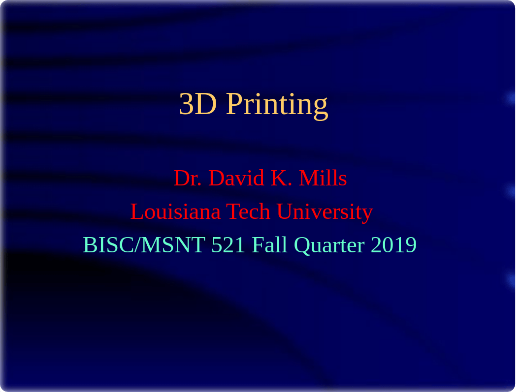 2019 3D Bioprinting Lecture.ppt_dwbg3jhyqjg_page1