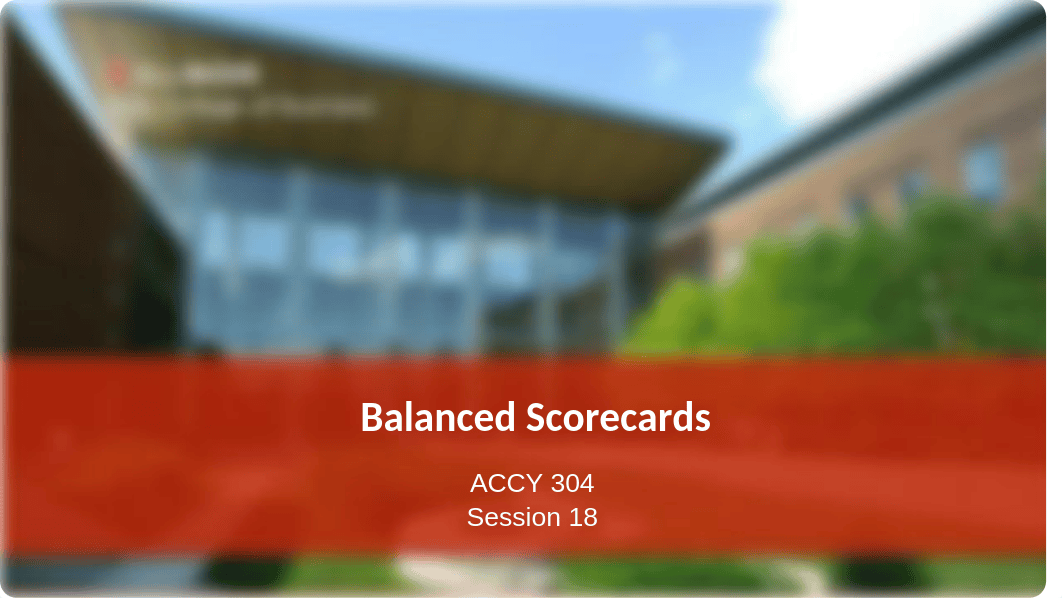 Session 18 - The Balanced Scorecard (Annotated).pptx_dwczbe4kn0f_page1