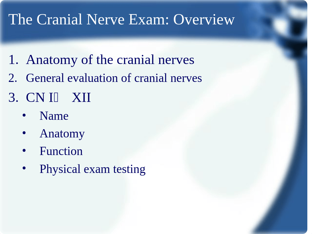 Expanded_Neuro Exam Part 2_Cranial Nerves_ECM2_Week 11_RdSL.ppt_dwe4m7mfiol_page3