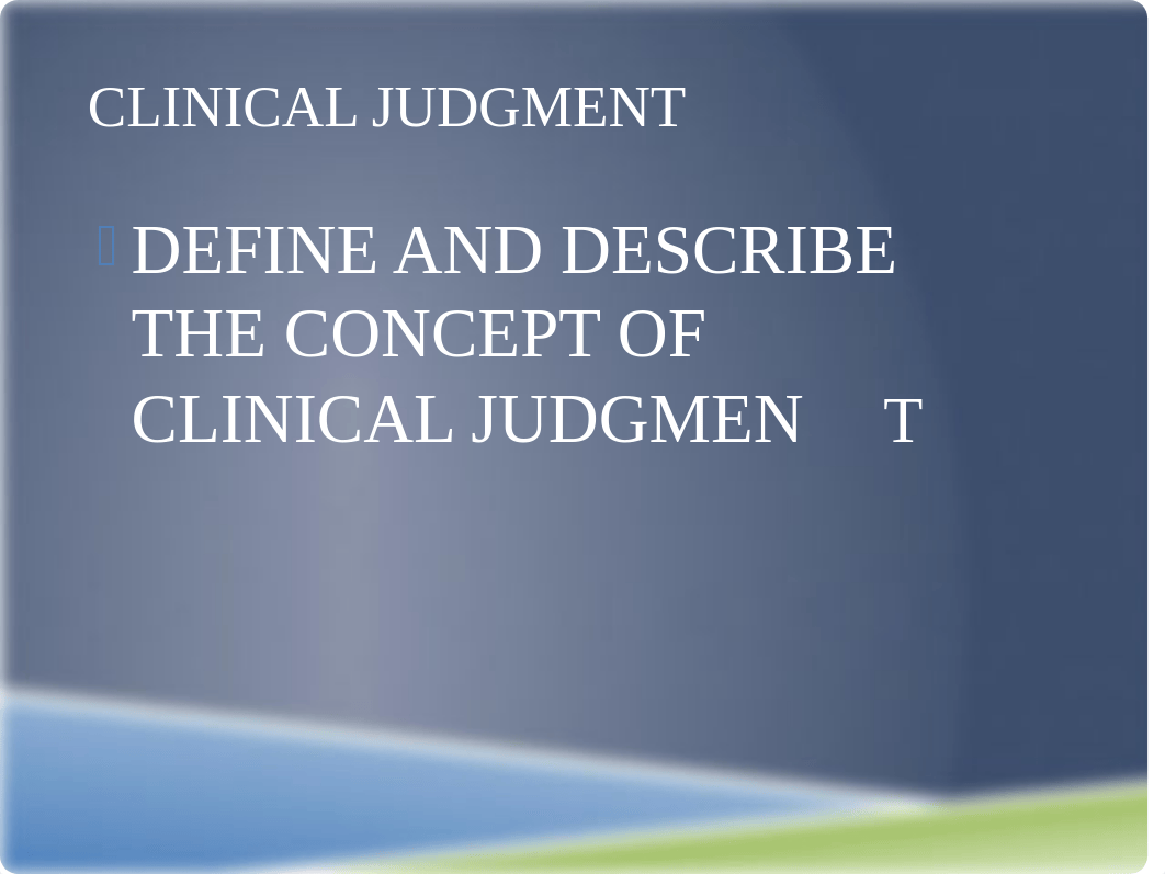 Clinical Judgment Concept Analysis Class BB(1).pptx_dwfghptie42_page4