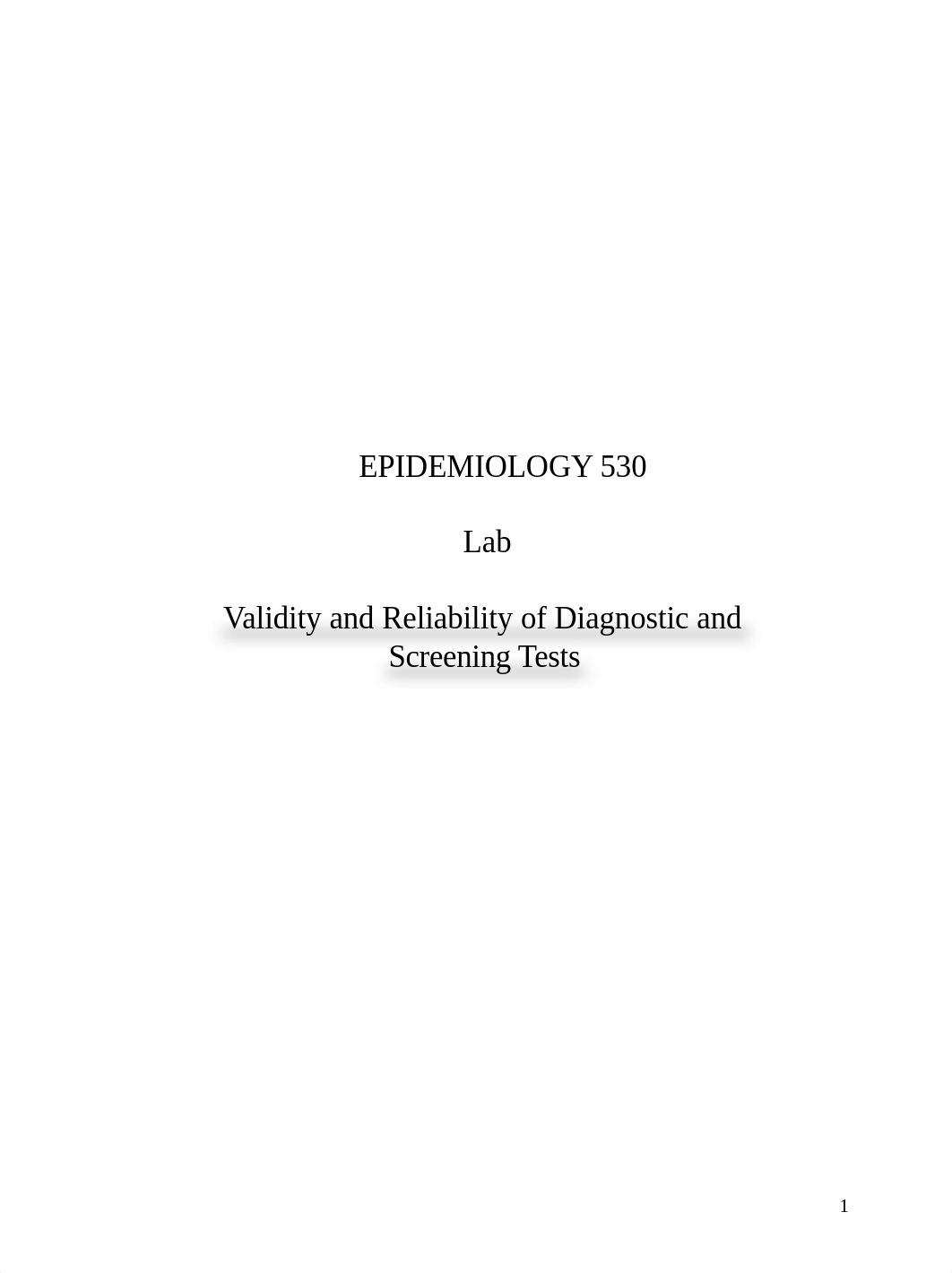 Lab 9 - Validity and Reliability of Diagnostic and Screening Tests.docx_dwibzsawrbz_page1