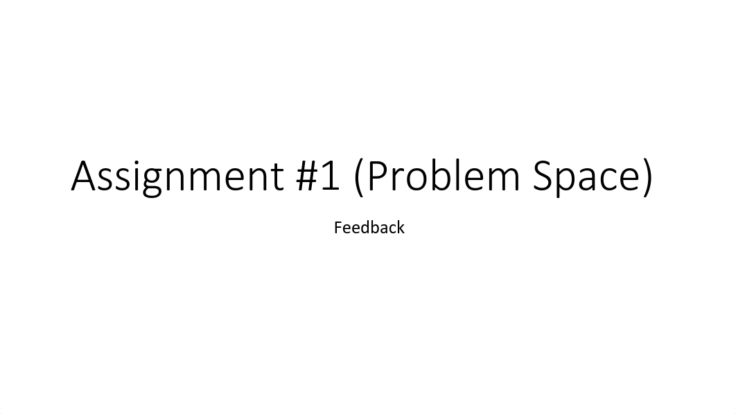 Assignment 1 (Problem Space only) Feedback Fall 2021.pdf_dwjqmjgp7j5_page1