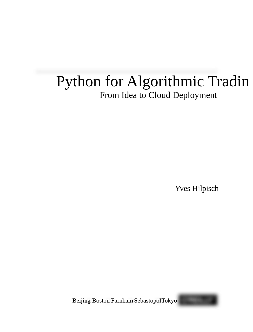 Python for Algorithmic Trading From Idea to Cloud Deployment (Yves Hilpisch) (z-lib.org).pdf_dwkyg4vfzdb_page3