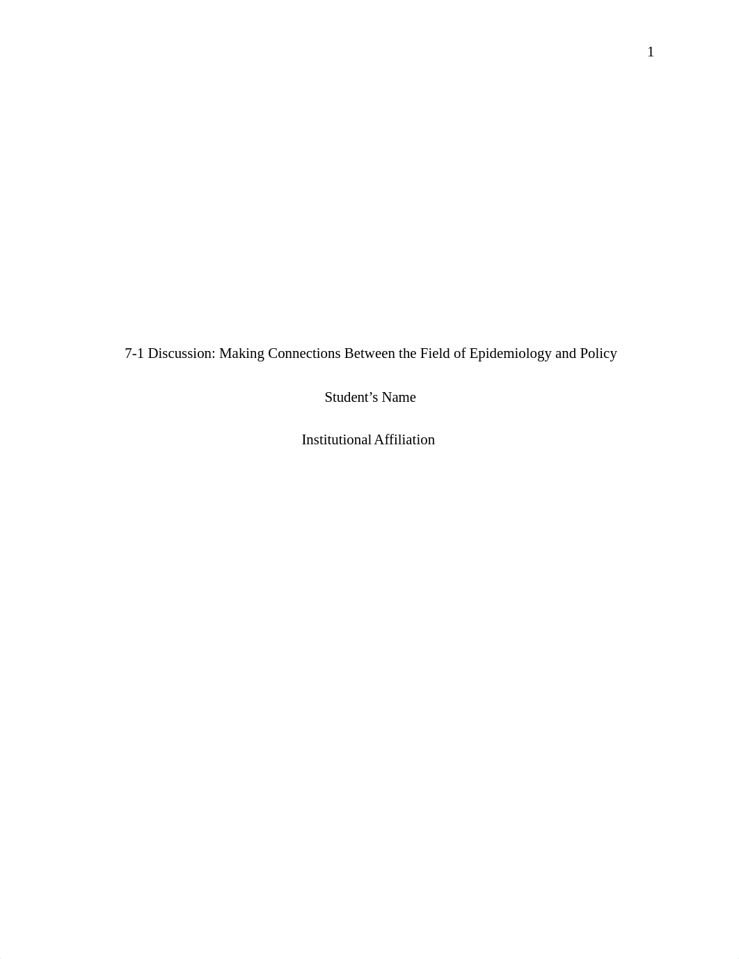 7-1 Discussion- Making Connections Between the Field of Epidemiology and Policy.docx_dwl4gqxfbnl_page1