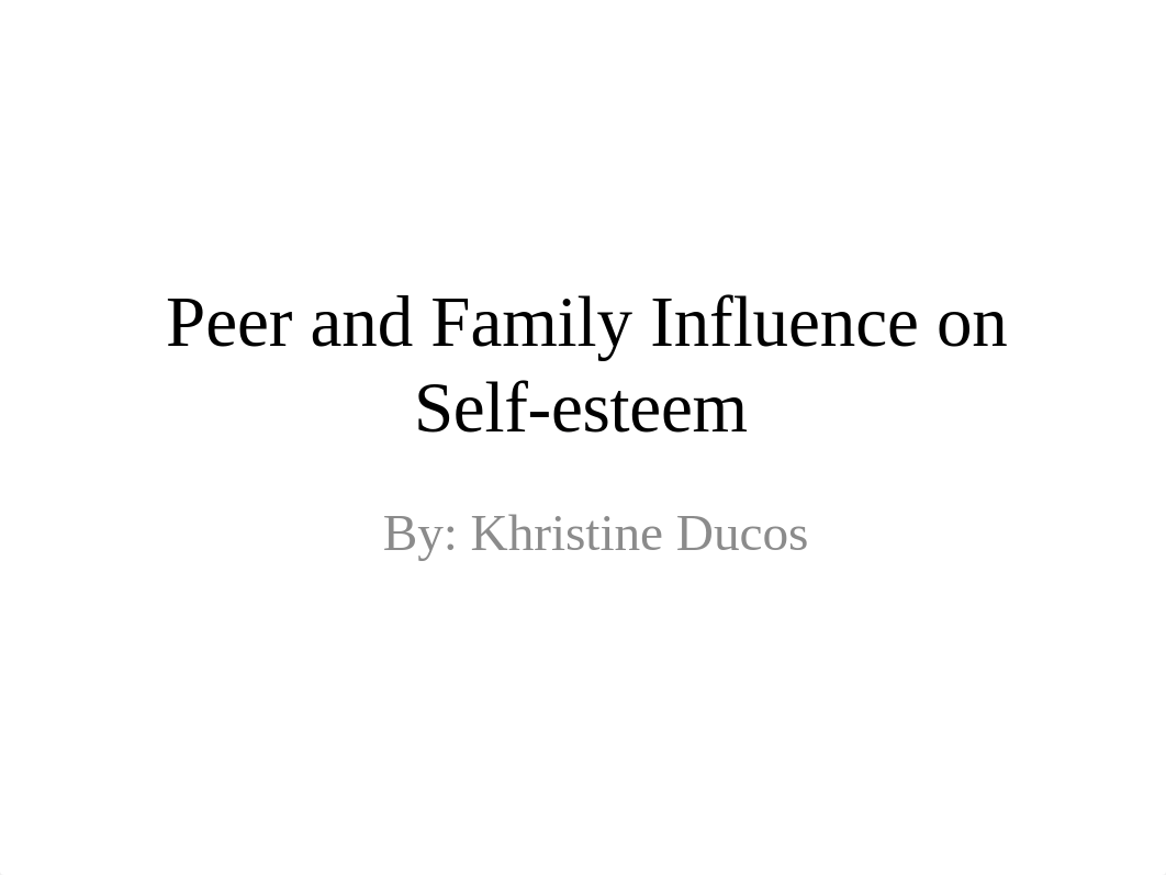 kducos_PeerandFamilyInfluenceonSelf-esteem_072019.pptx_dwl5e0ltcx6_page1