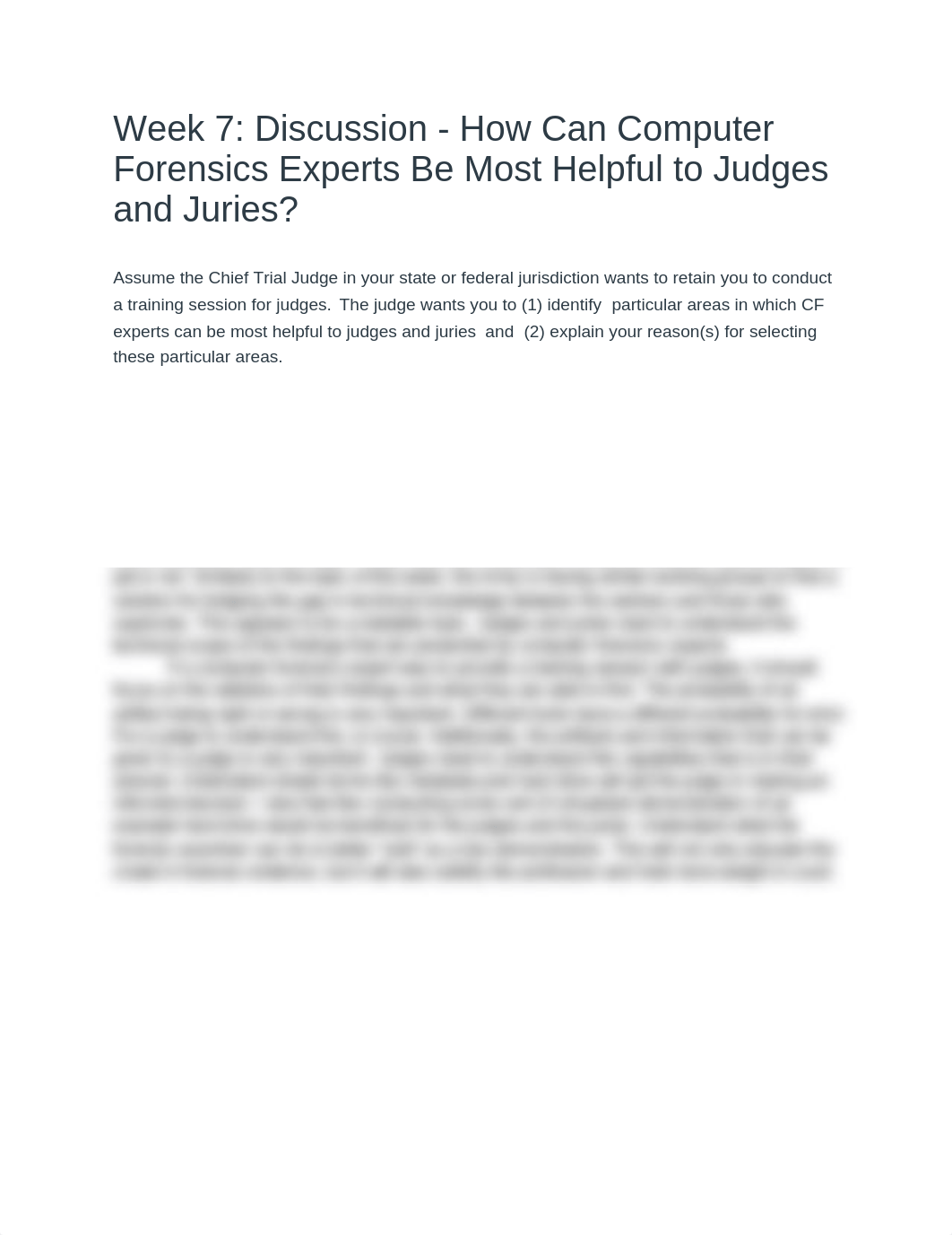 Week 7_ Discussion - How Can Computer Forensics Experts Be Most Helpful to Judges and Juries.docx_dwpno7fd51k_page1