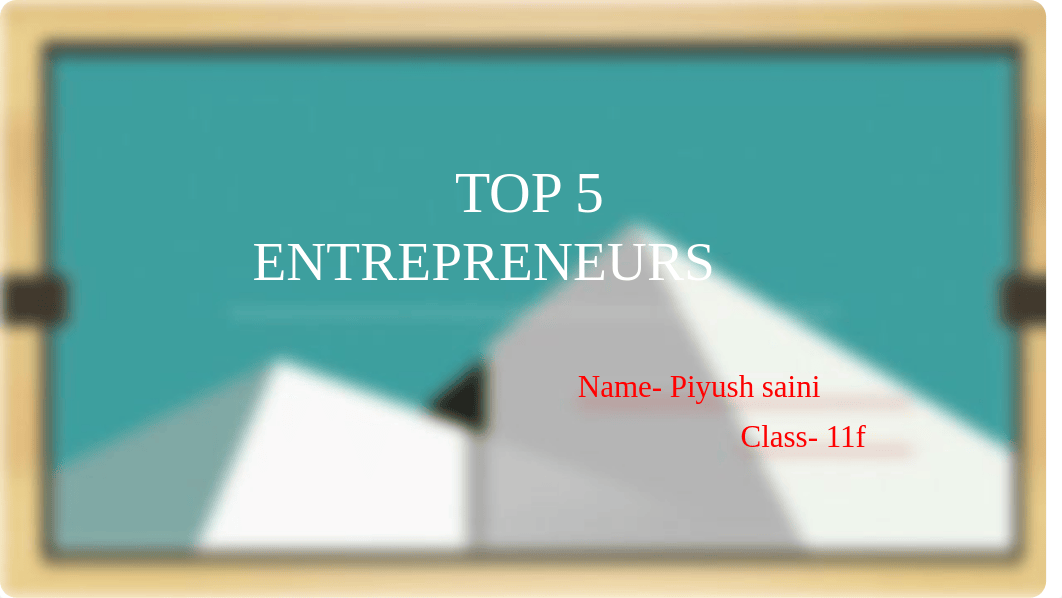 piyush saini 11f ppt.entreprenureship.pptx_dwq1on18eok_page1