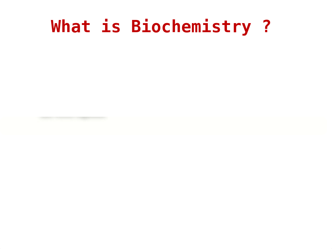 1 Introduction to Biochemistry.ppt_dwq3vt9whgd_page2