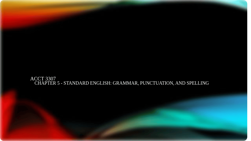 Chapter 5 - Standard English Grammar, Punctuation, and Spelling.pptx_dwq87gzn41e_page1