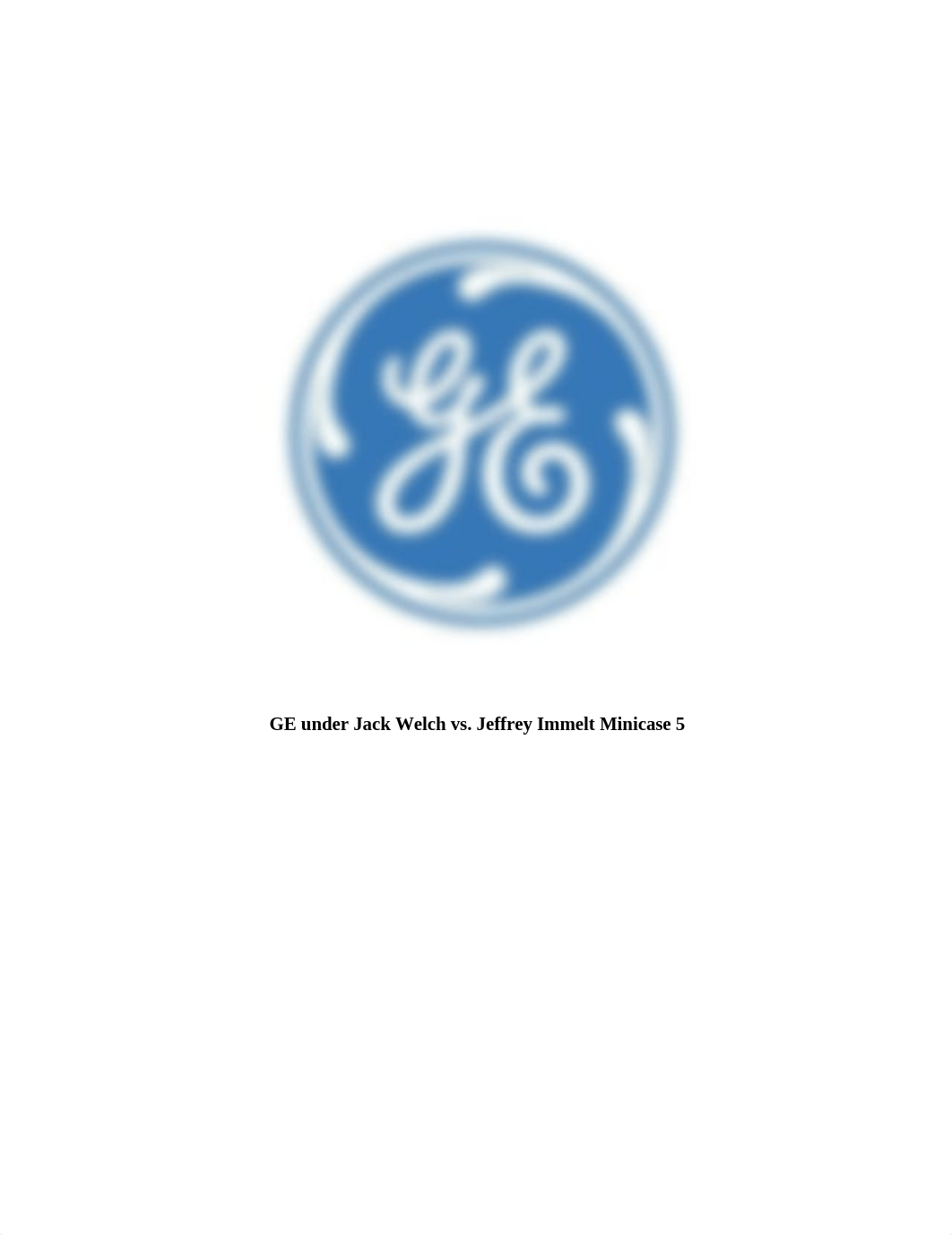 Minicase 5- GE under Jack Welch vs Jeffrey Immelt.docx_dwqbi1wqoyt_page1