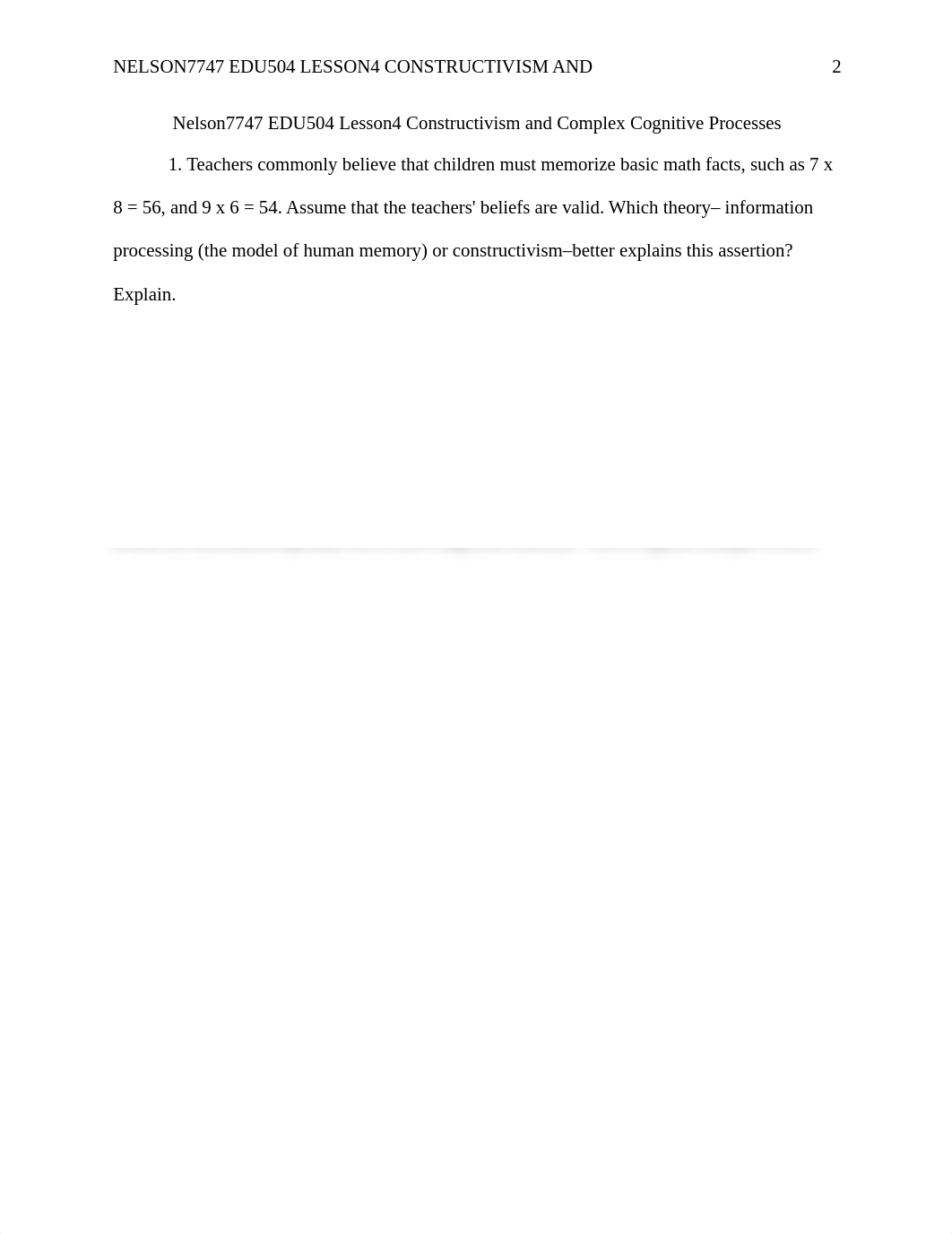 Nelson7747EDU504Lesson4ConstructivismandComplexCognitiveProcesses.docx_dwr39sf9e8g_page2