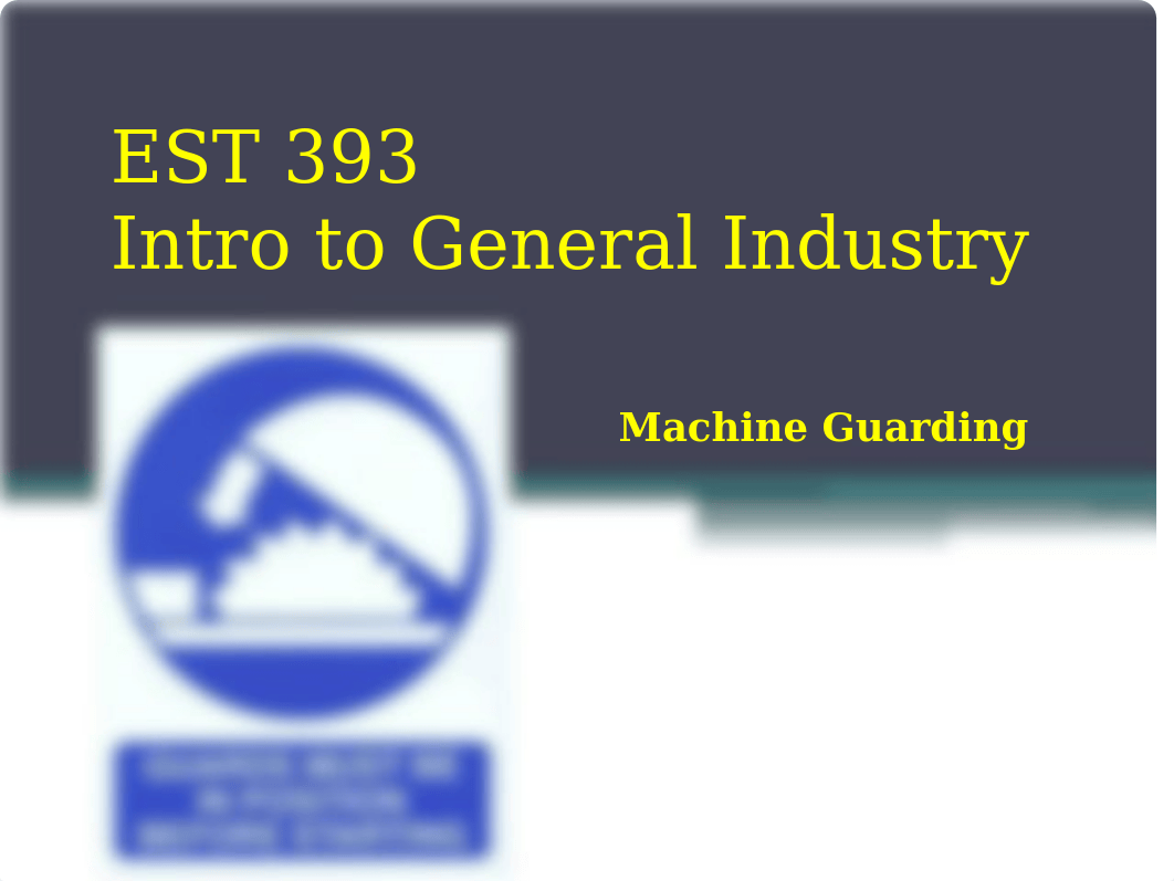 Machine Guarding PowerPoint - EST 393-2.pptx_dwrwfhrpmnp_page1