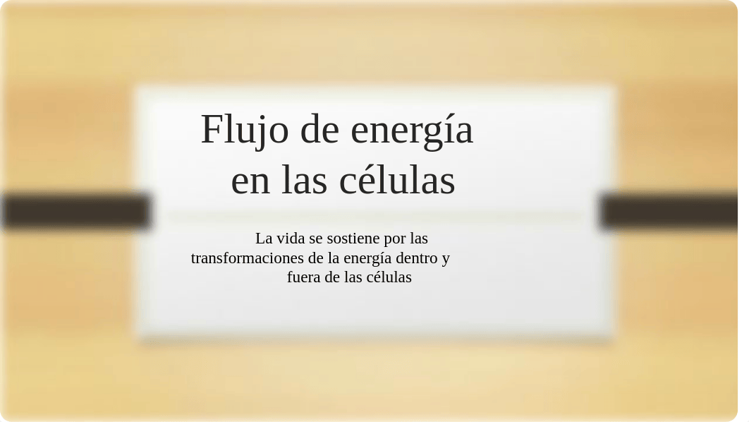 Flujo_de_energia_en_las_celulas_1.pptx_dwu7ch1my96_page1