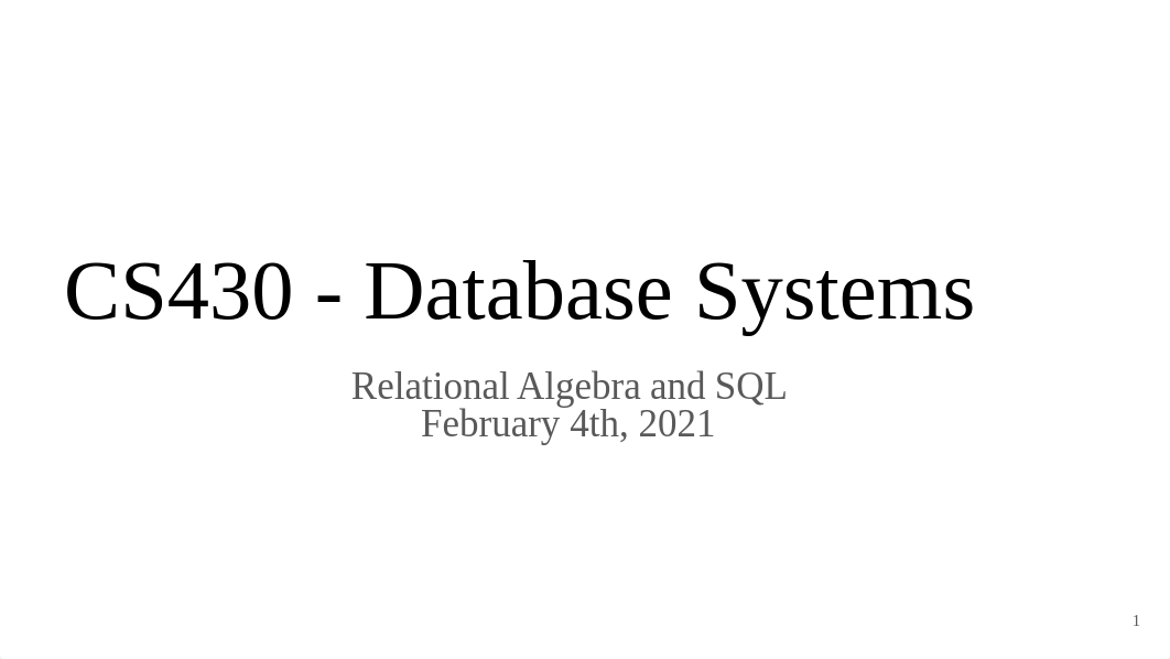 CS430 Day 2 - Relational Algebra and SQL.pdf_dwvm82d3o0c_page1