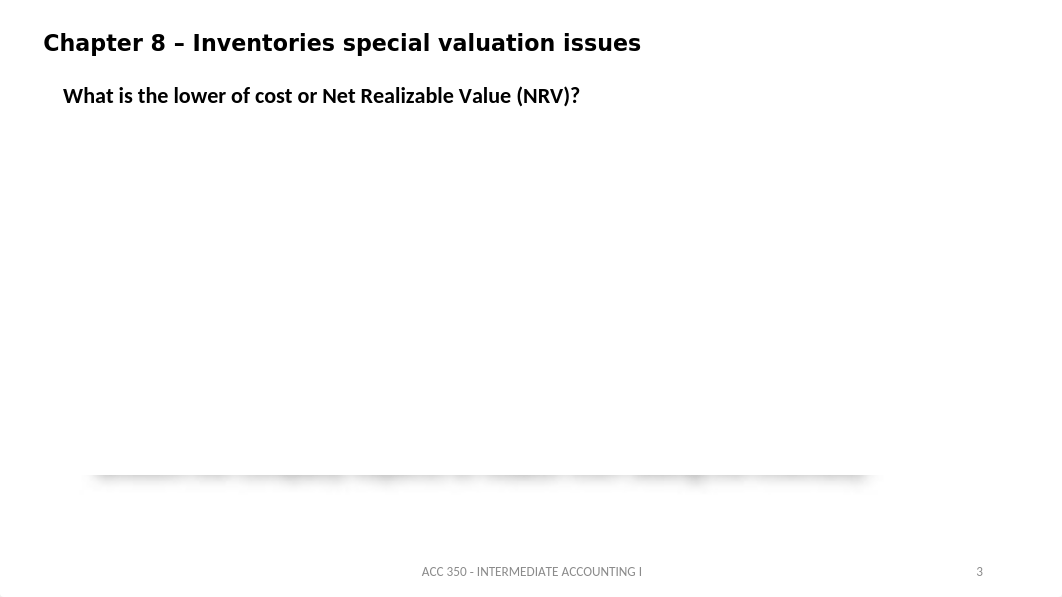 ACC 350 - Chapter 8 - Inventories special valuation issues.pptx_dwxlvgxuht3_page3