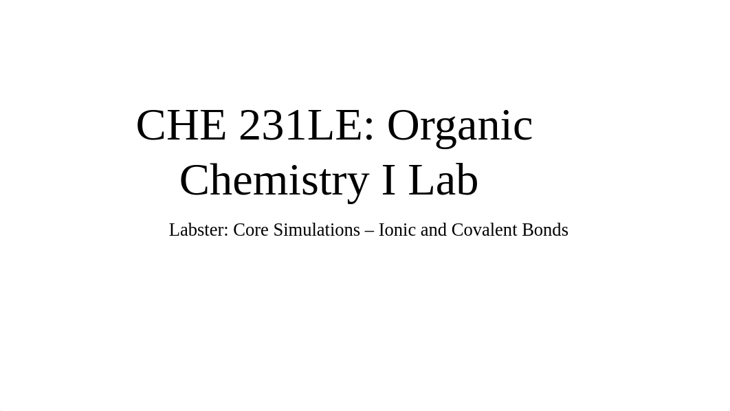 CHE 231LE Ionic and Covalent Boning Pre Lab (2).pptx_dwyktvico86_page1