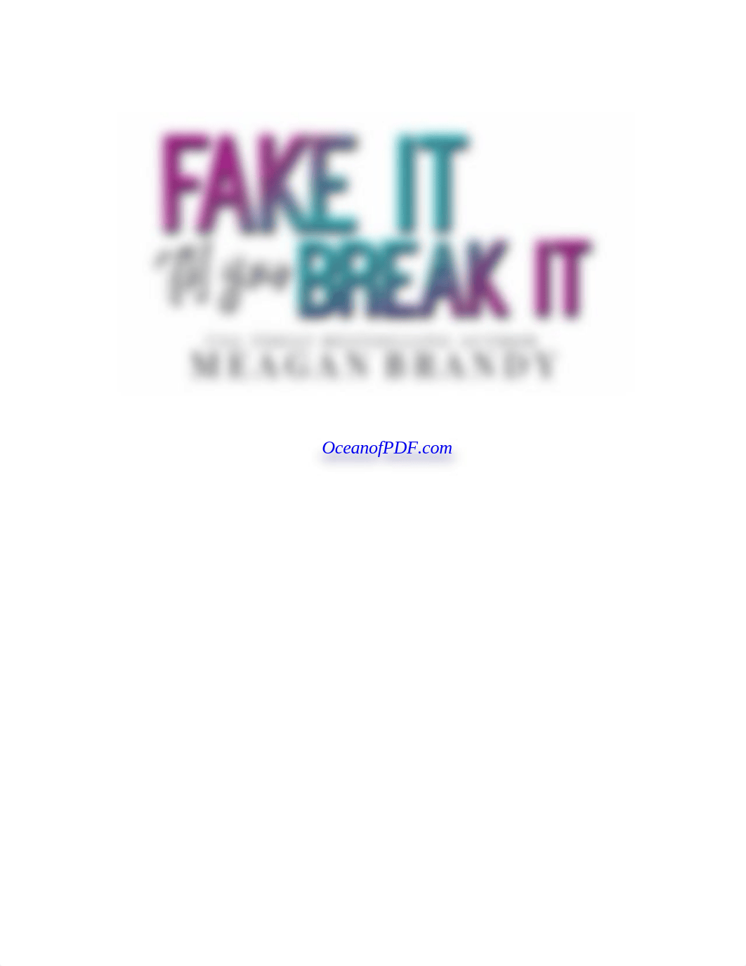 _OceanofPDF.com_Fake_it_till_you_break_it_-_Megan_Brandy.pdf_dx0npwxjl0t_page2