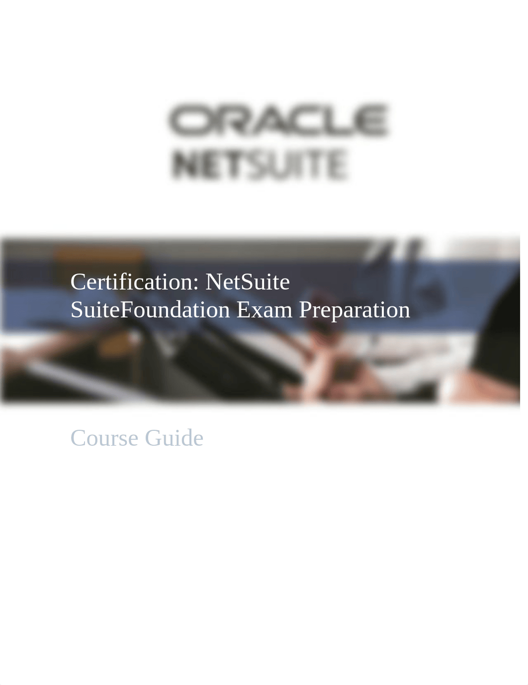 NetSuite-Certification-SuiteFoundation-Exam-Preparation---Student-Guide-2022v2.pdf_dx3vw1txryf_page1