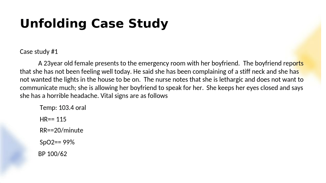 Unfolding Case Study's for virtual clinicals on 3-11-22.pptx_dx3w678yizb_page2