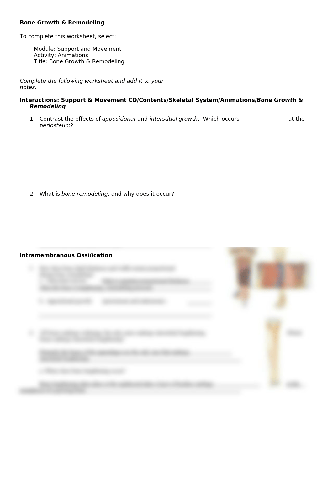 Bone Growth & Remodeling
To complete this worksheet, select:
Module: S_dx734de47sq_page1