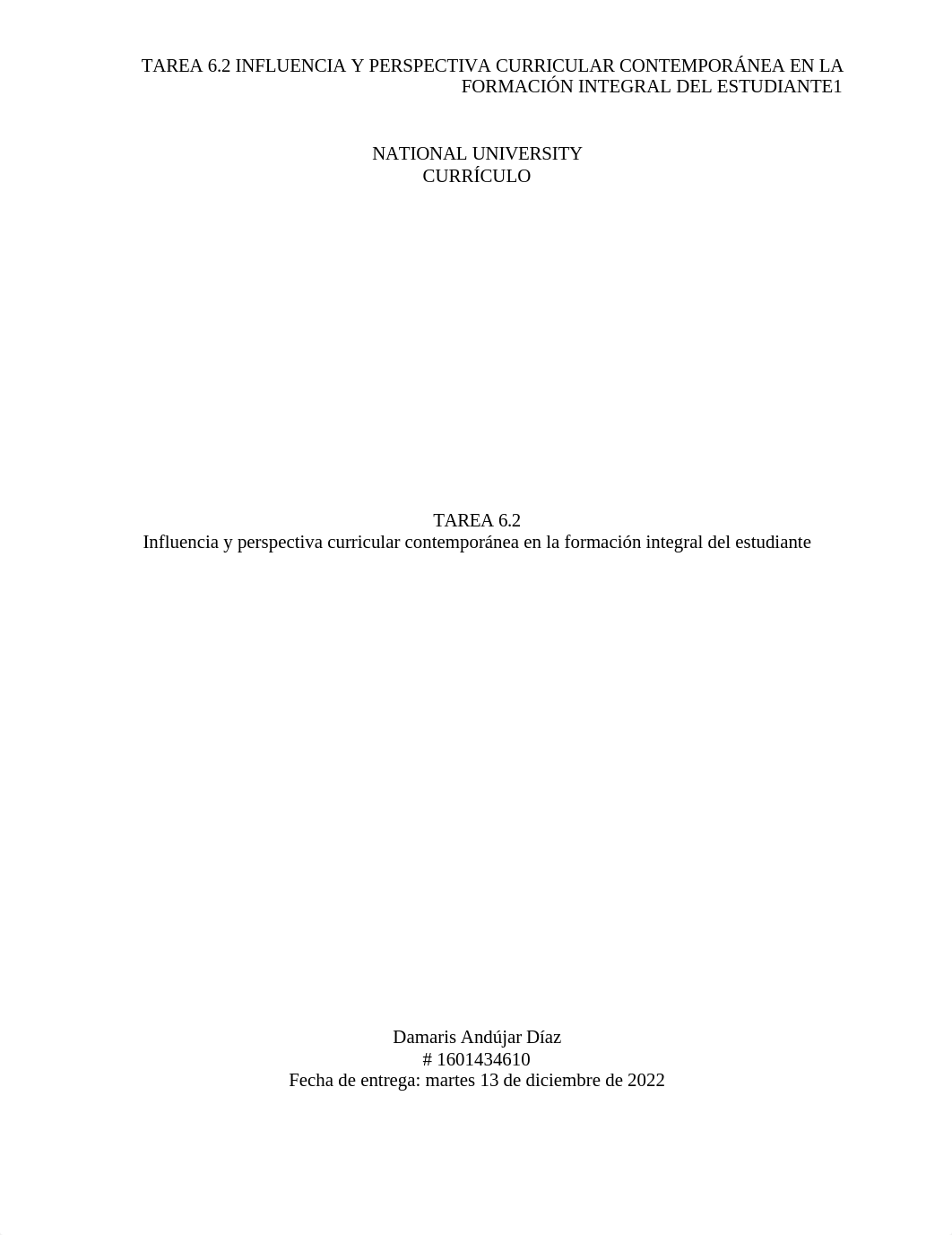 TAREA6.2EDUC6260INFLUENCIAYPERSPECTIVACURRICULARCONTREMPORANEAENLAFORMACIONINTEGRALDELESTUDIANTE.doc_dx8px062thu_page1