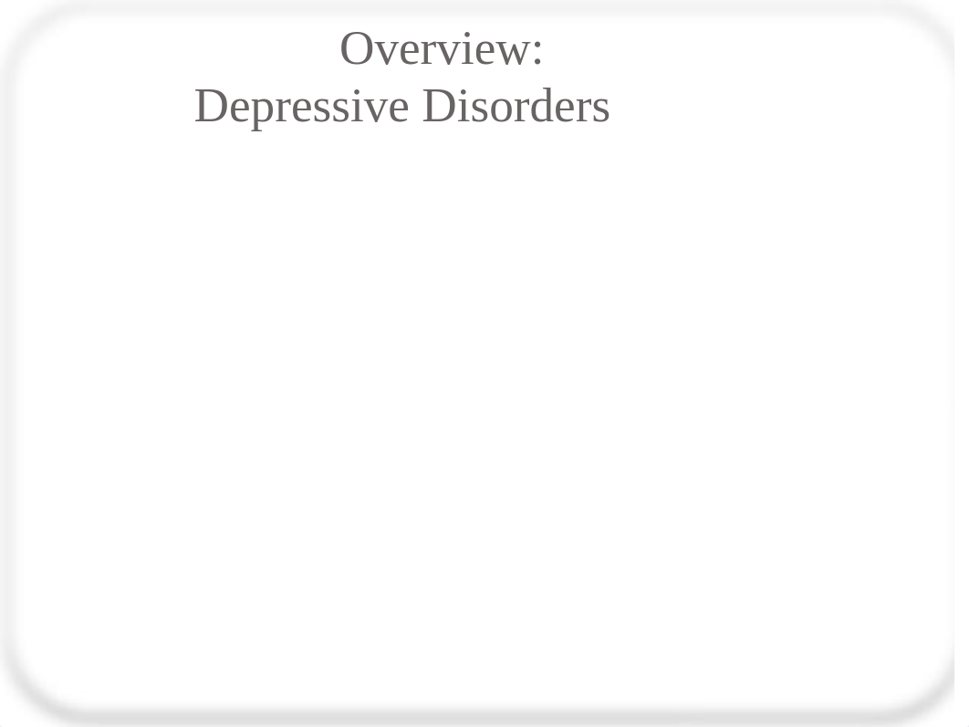 Week 3-4 Depressive.pptx_dxaglqw0ljn_page3