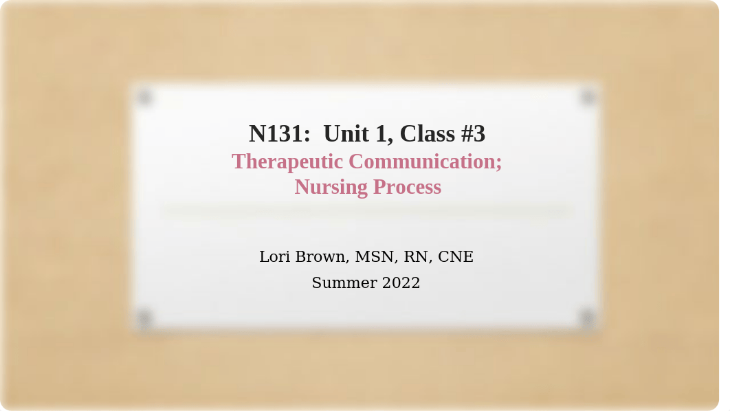 Unit 1, Class 3 - Therapeutic Communication & Nursing Process.pptx_dxaptone3b3_page1