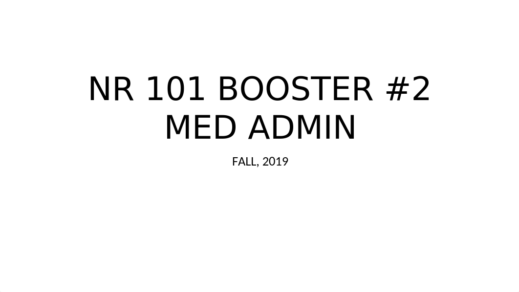 NR 101 Unit 4  Med Admin Booster 2.pptx_dxbyfc59s4a_page1