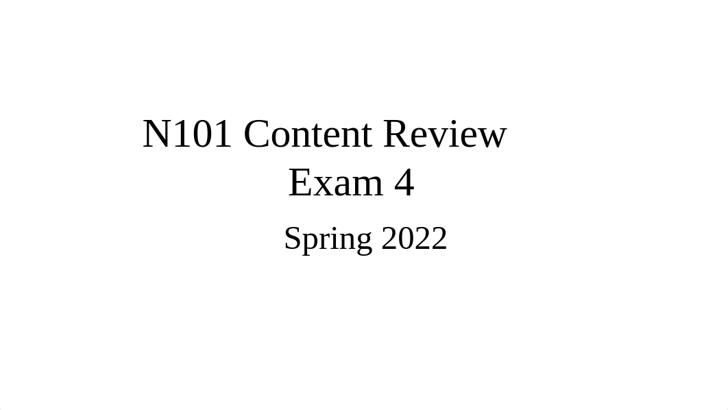 Exam 4 Content Review Spring 2022(1).pptx_dxcxdgg4odl_page1