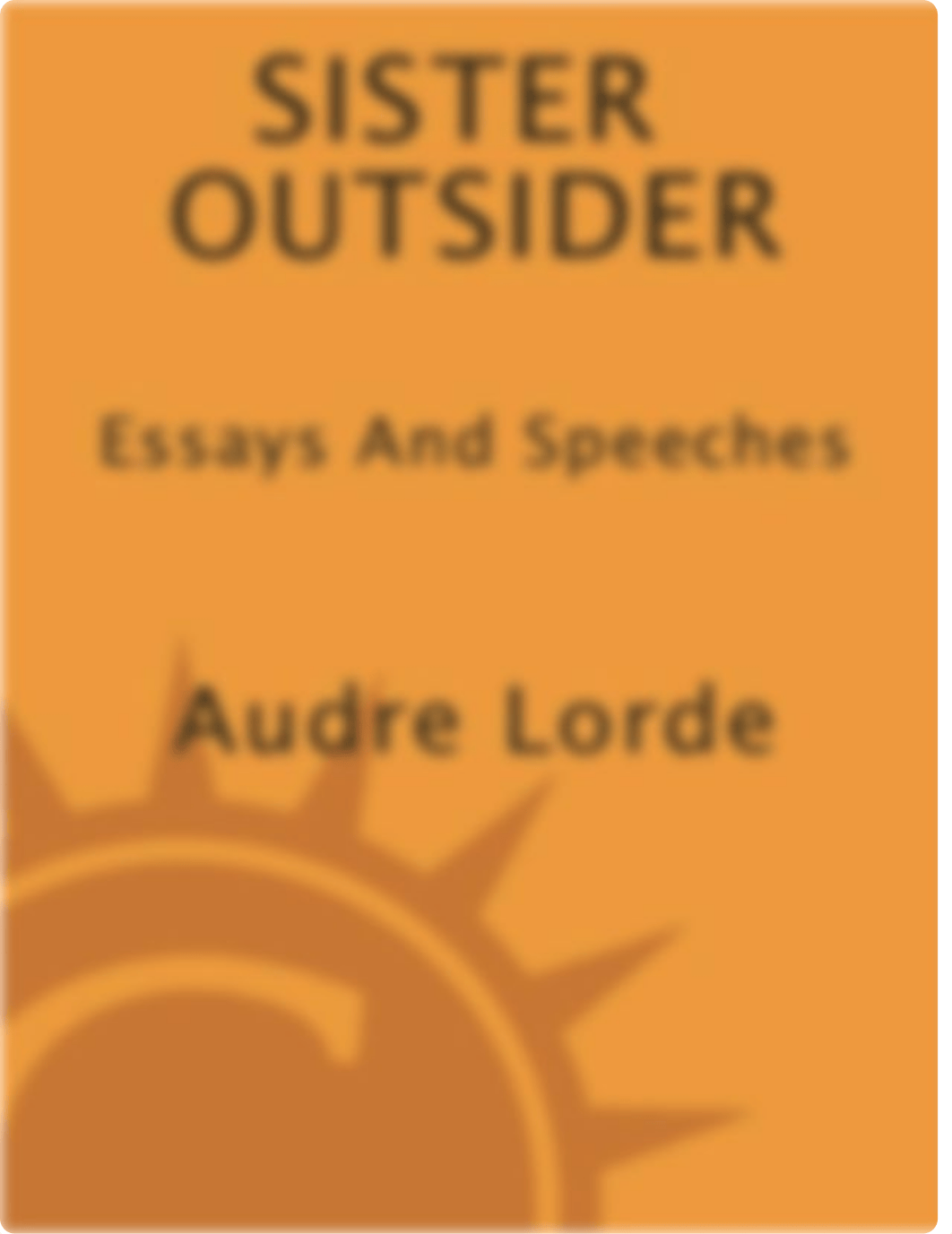 Sister Outsider Essays and Speeches (Crossing Press Feminist Series) by Lorde, Audre [Lorde, Audre]_dxhfaqizh7j_page1