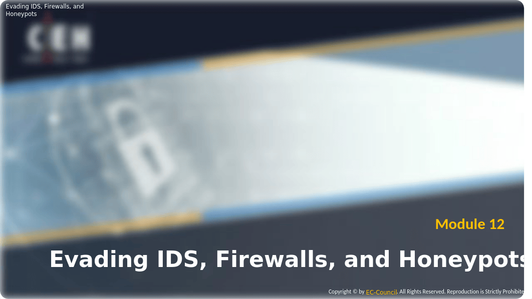 CEHv10 Module 12 Evading IDS, Firewalls, and Honeypots.pptx_dxhtynfuotr_page1