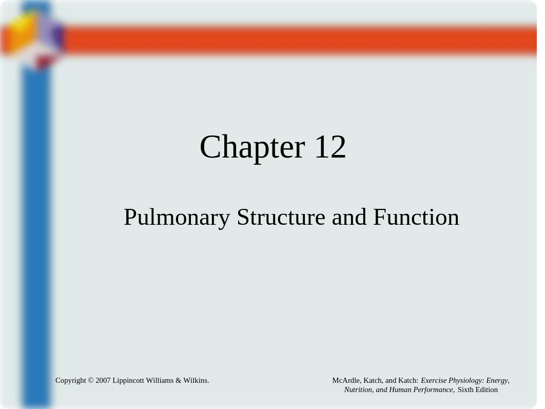 Chapter12 Pulmonary Structure and Function.ppt_dxiilzqqpwg_page1