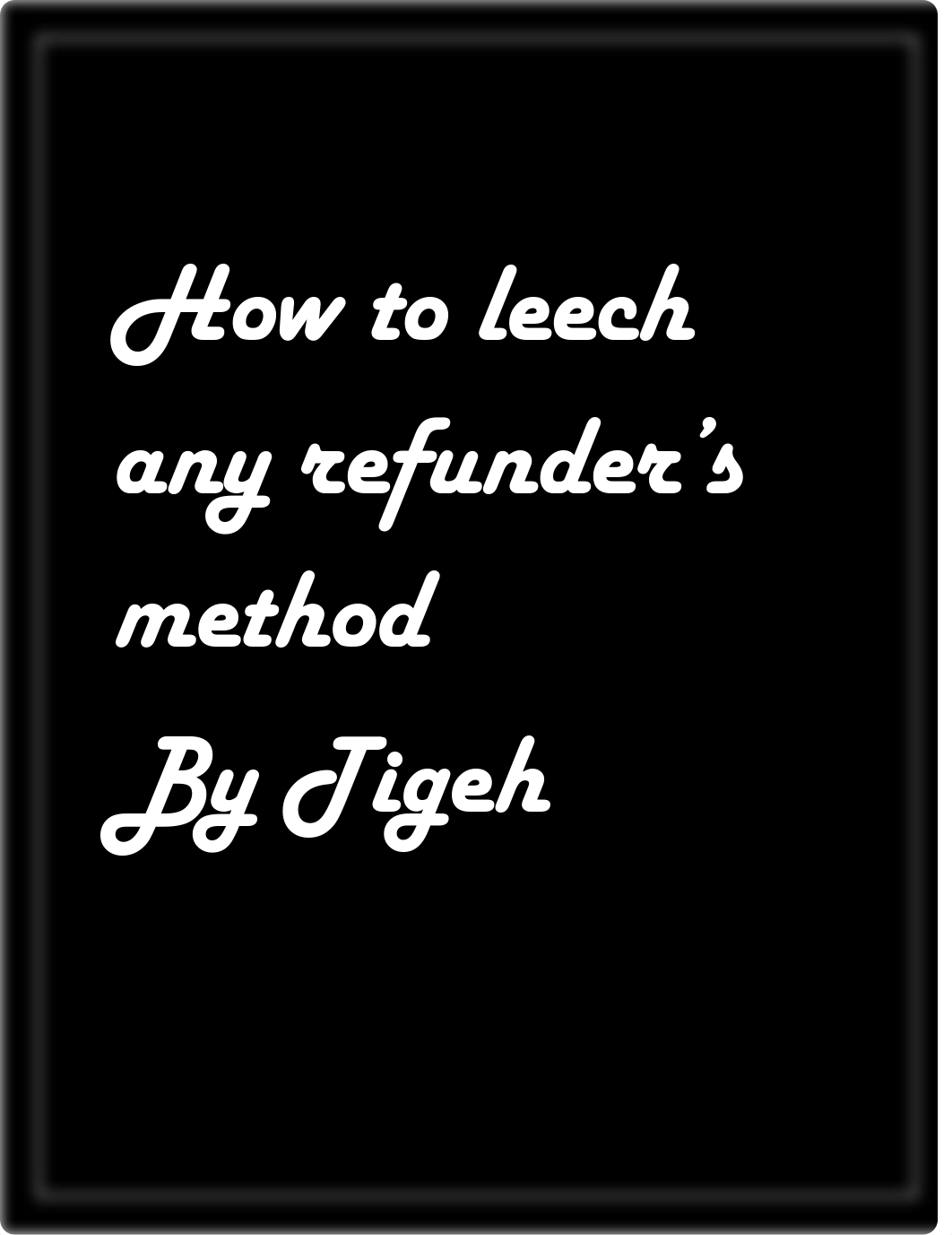 How to leech any refunding method ( all techniques are included ).pdf_dxinnnixufr_page1