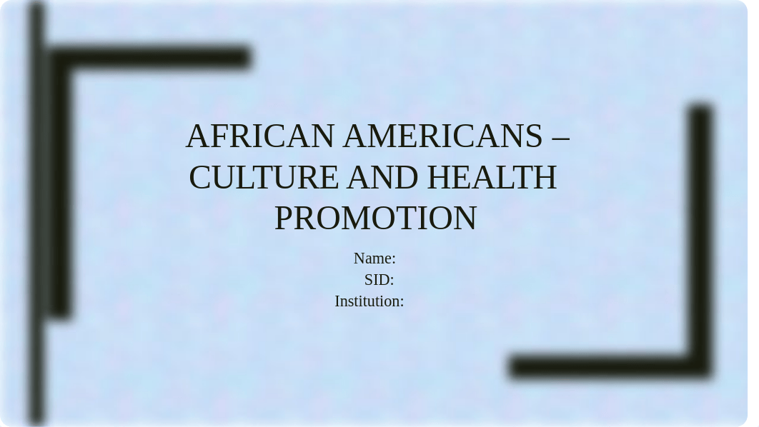 African Americans - Culture and Health Promotion.pptx_dxio5ug6dvy_page1