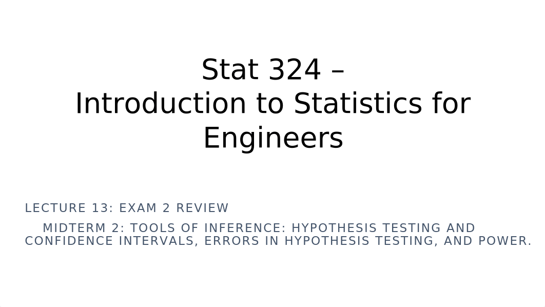 STAT 324 LEC 004 Lecture13_Test_Review.pptx_dxj3v4hnezz_page1