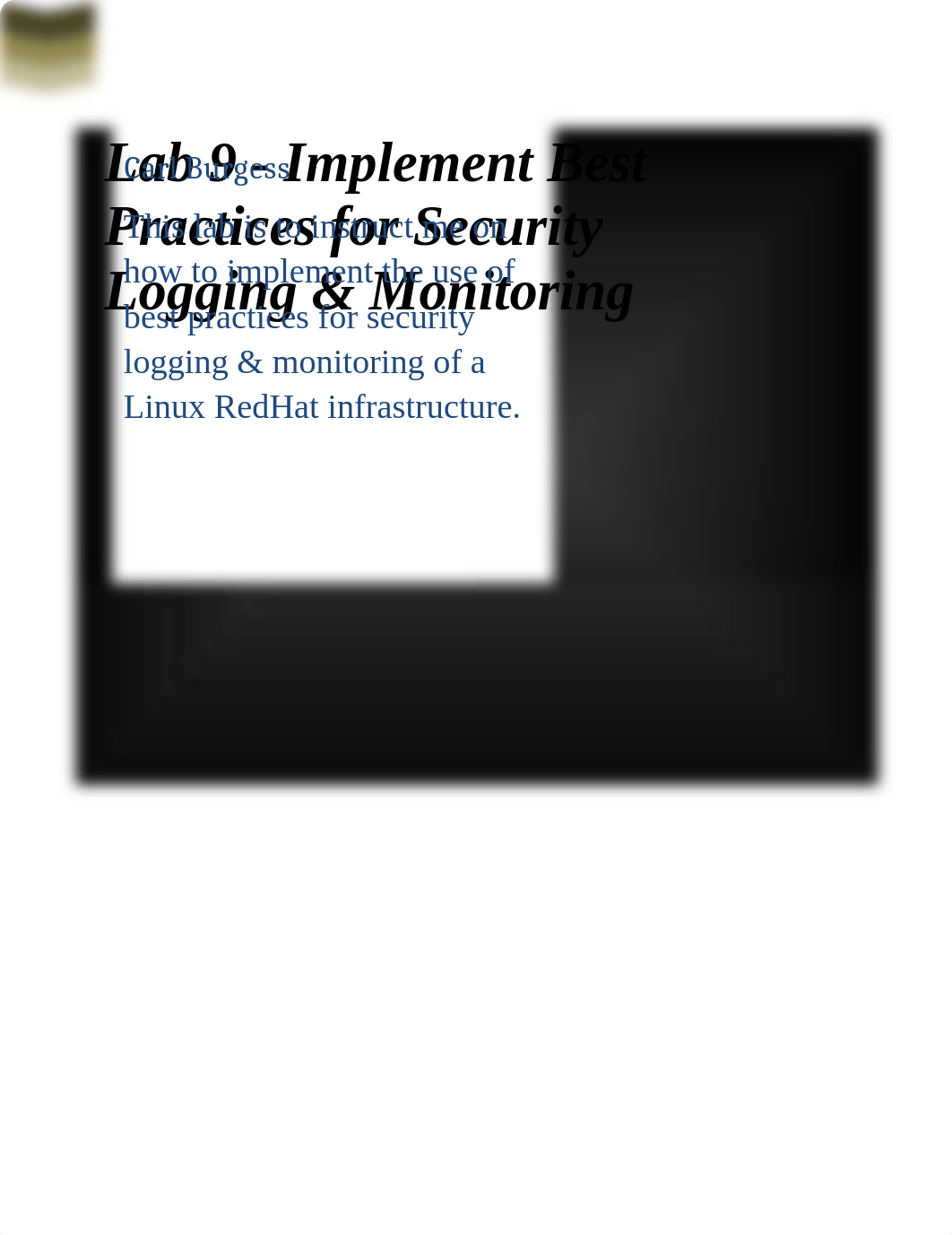 IS-418 - Week 9 - Lab 1 - Implement Best Practices for Security Logging - Monitoring.docx_dxjt2d26xc4_page1