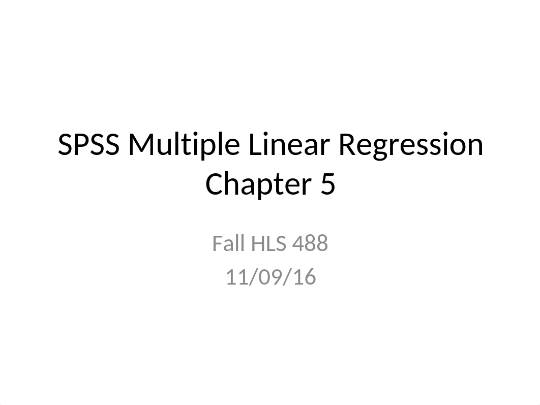 SPSS Multiple Linear Regression_fall_2016_dxkg9c16a4y_page1