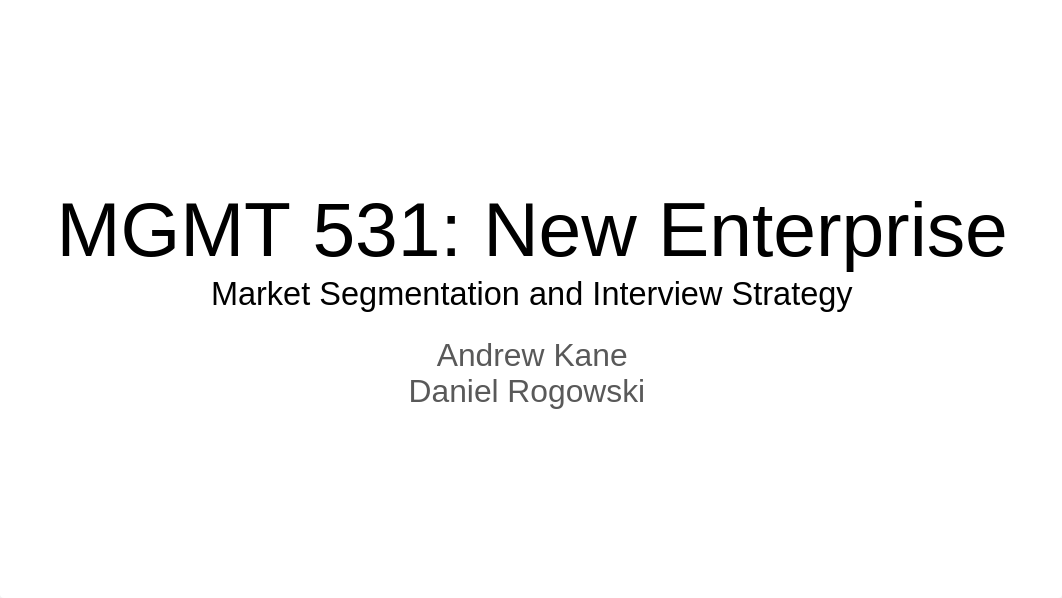 Andrew_Daniel_MarketSegmentation_Interview.pptx_dxl0gmmwxqi_page1