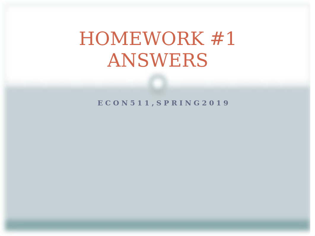 Spring 2019 HOMEWORK 1 Answers.pptx_dxndpule7yo_page1