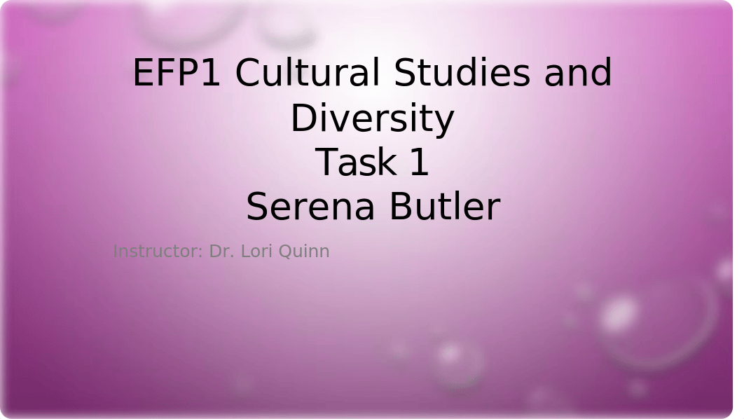 EFP1 Cultural Studies and Diversity Task 1 Serena Butler.pptx_dxnko3plsaz_page1